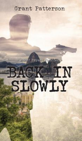 Книга Back in Slowly Grant Patterson