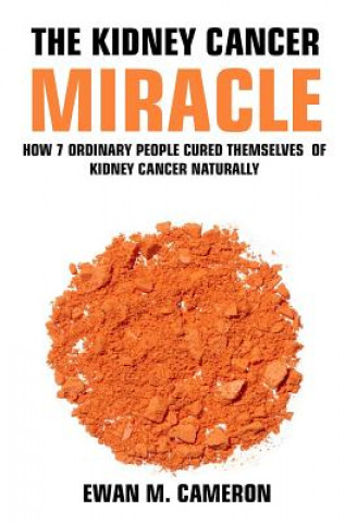 Book Kidney Cancer Miracle Ewan M Cameron