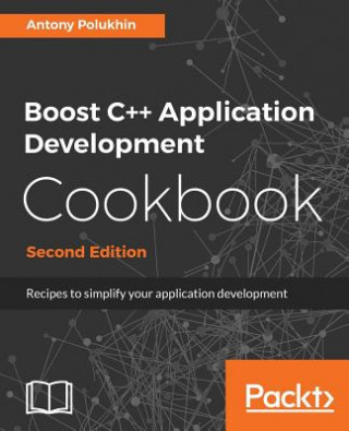 Könyv Boost C++ Application Development Cookbook - Antony Polukhin