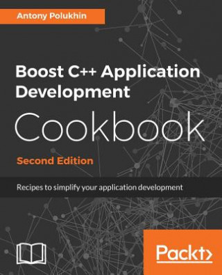 Książka Boost C++ Application Development Cookbook - Antony Polukhin