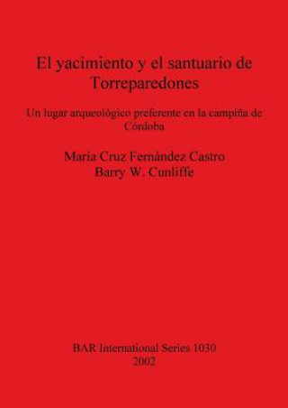 Книга yacimiento y el santuario de Torreparedones María Cruz Fernández Castro