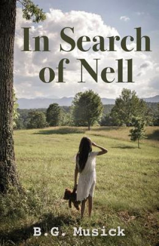 Buch In Search of Nell B. G. Musick