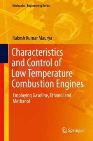 Книга Characteristics and Control of Low Temperature Combustion Engines Rakesh Kumar Maurya