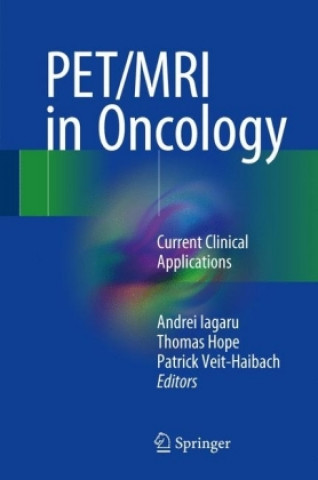 Carte PET/MRI in Oncology Andrei Iagaru