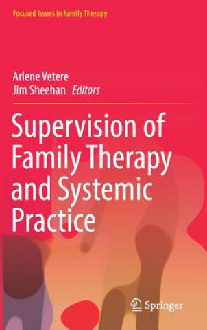 Kniha Supervision of Family Therapy and Systemic Practice Arlene Vetere