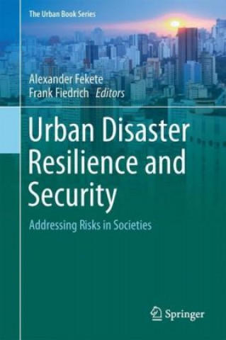 Carte Urban Disaster Resilience and Security Alexander Fekete