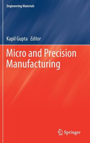 Kniha Micro and Precision Manufacturing Kapil Gupta