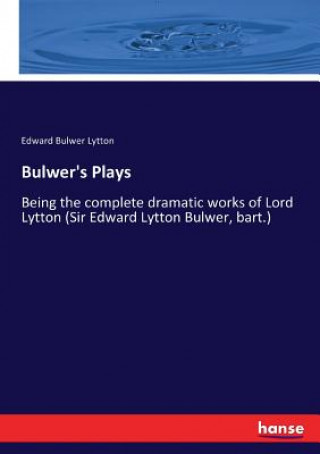 Carte Bulwer's Plays Lytton Edward Bulwer Lytton