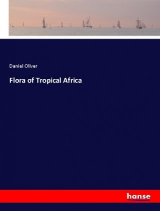 Carte Flora of Tropical Africa Daniel Oliver