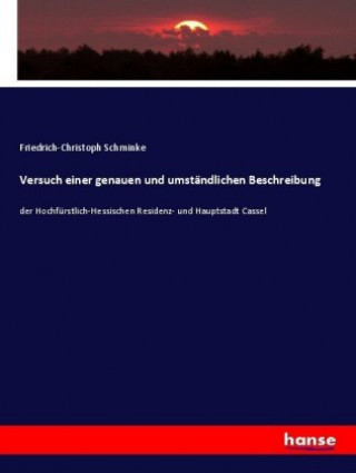 Knjiga Versuch einer genauen und umständlichen Beschreibung Friedrich-Christoph Schminke