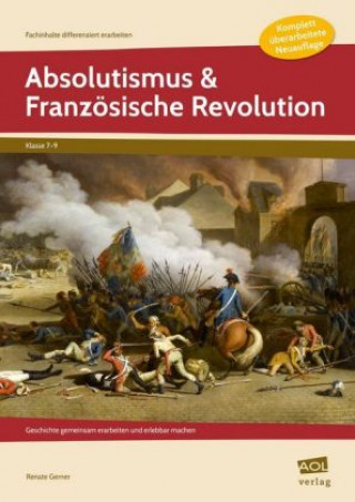 Kniha Absolutismus & Französische Revolution Renate Gerner