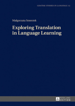 Kniha Exploring Translation in Language Learning Malgorzata Smentek