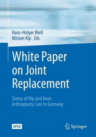 Kniha White Paper on Joint Replacement Hans-Holger Bleß