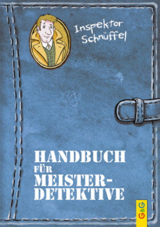 Kniha Inspektor Schnüffel - Handbuch für Meisterdetektive Karin Ammerer