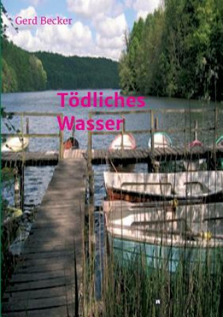 Buch Tödliches Wasser Gerd Becker