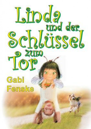 Könyv Linda und der Schlüssel zum Tor Gabi Fenske