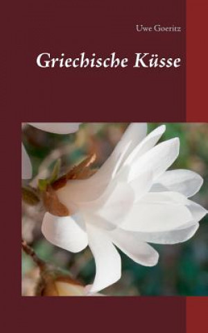 Buch Griechische Kusse Uwe Goeritz