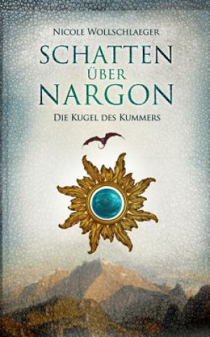 Kniha Schatten uber Nargon Nicole Wollschlaeger