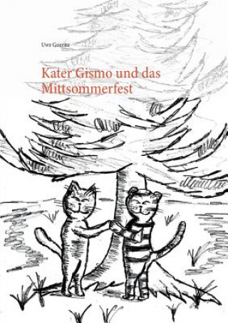 Livre Kater Gismo und das Mittsommerfest Uwe Goeritz