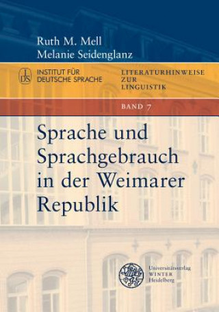 Kniha Sprache und Sprachgebrauch in der Weimarer Republik Ruth M. Mell