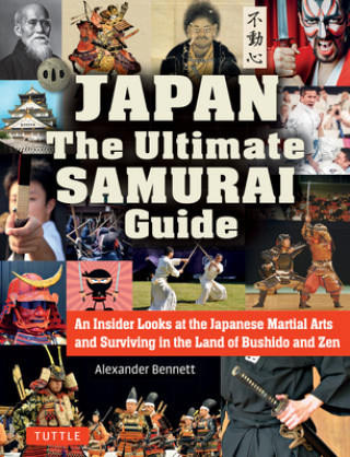 Kniha Japan The Ultimate Samurai Guide Alexander Bennett