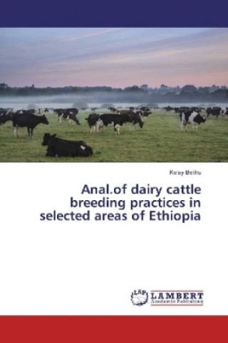 Książka Anal.of dairy cattle breeding practices in selected areas of Ethiopia Kelay Belihu