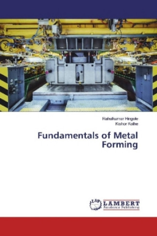 Knjiga Fundamentals of Metal Forming Rahulkumar Hingole