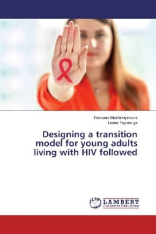 Książka Designing a transition model for young adults living with HIV followed Febronie Mushimiyimana