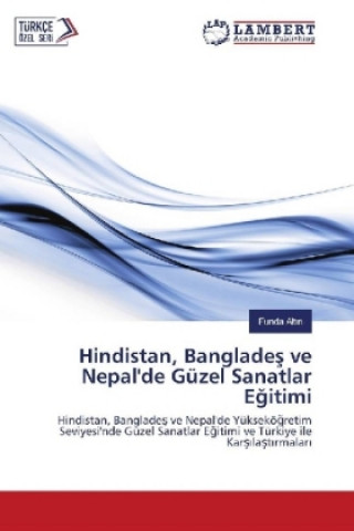 Carte Hindistan, Banglades ve Nepal'de Güzel Sanatlar Egitimi Funda Altin