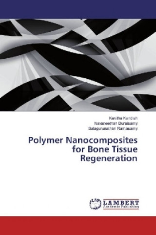 Kniha Polymer Nanocomposites for Bone Tissue Regeneration Kavitha Kandiah