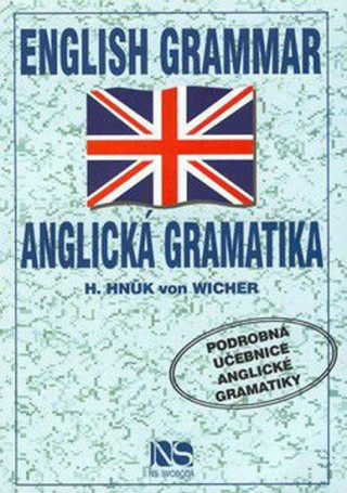Carte Anglická gramatika von Wicher H. Hnük