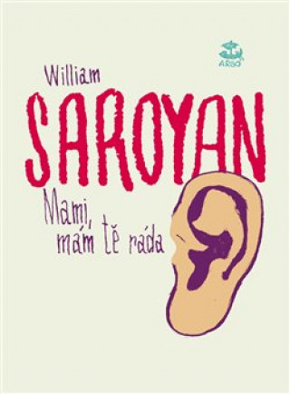 Kniha Mami, mám tě ráda William Saroyan