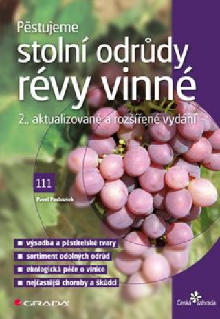 Kniha Pěstujeme stolní odrůdy révy vinné Pavel Pavloušek