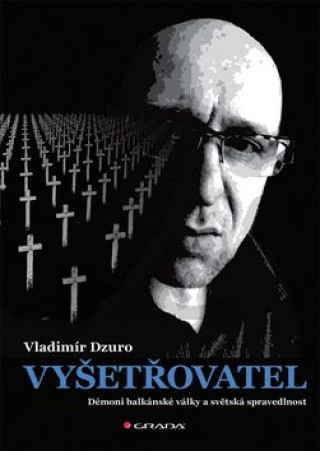 Книга Vyšetřovatel Vladimír Dzuro