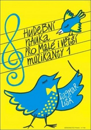 Książka Hudební nauka pro malé i větší muzikanty 1 Dagmar Lisá