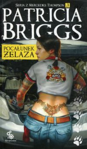 Buch Mercedes Thompson Tom 3 Pocalunek zelaza Patricia Briggs