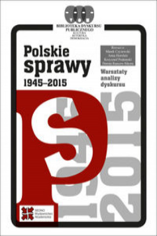 Книга Polskie sprawy 1945-2015 Anna Horolets