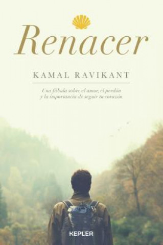 Kniha Renacer Kamal Ravikant