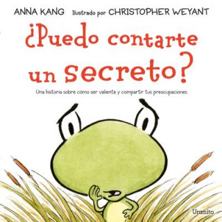 Kniha Puedo Contarte un Secreto? = Can I Tell You a Secret? Anna Kang