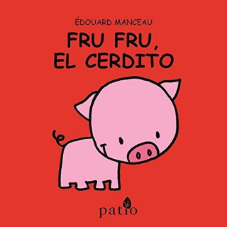 Книга Fru Fru, El Cerdito Edouard Manceau