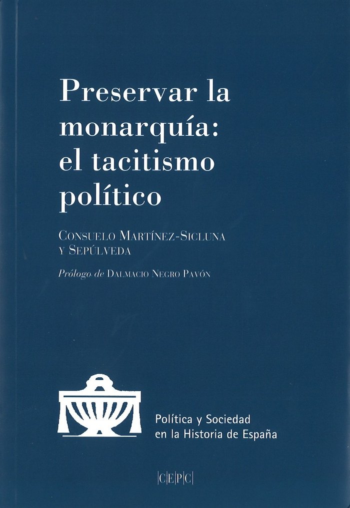 Book Preservar la monarquía : el tacitismo político Consuelo Martínez-Sicluna y Sepúlveda