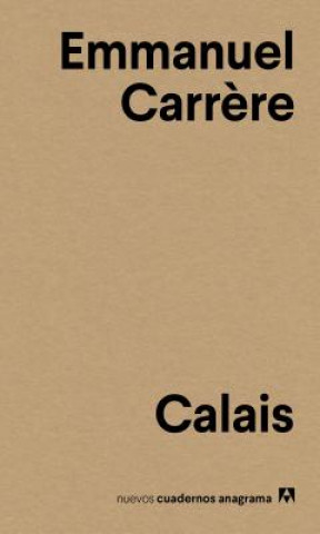 Kniha Calais Emmanuel Carrere