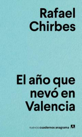 Книга El a?o que nevó en Valencia Rafael Chirbes