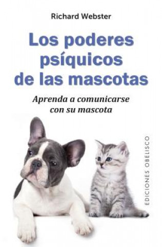 Kniha Los Poderes Psiquicos de Las Mascotas Richard Webster