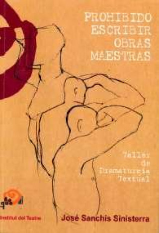 Livre Prohibido escribir obras maestras José Sanchis Sinisterra