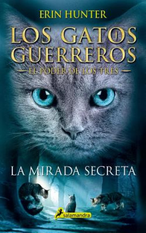 Kniha La Mirada Secreta / The Sight Erin Hunter