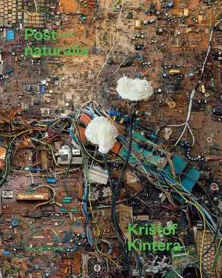 Könyv Kristof Kintera: Post-Naturalia Kistof Kintera