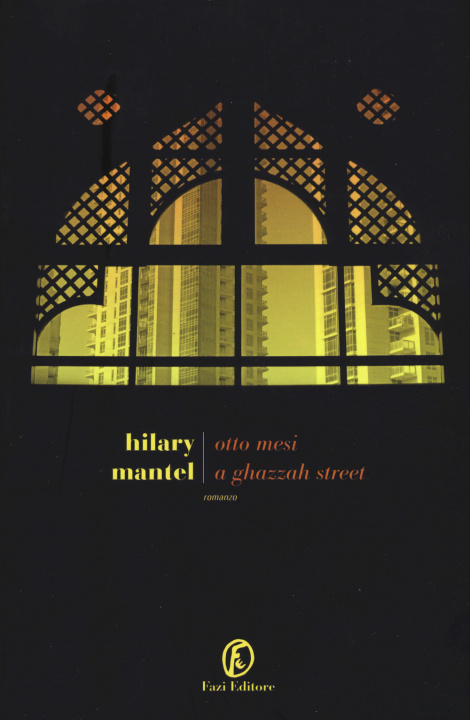 Book Otto mesi a Ghazzah Street Hilary Mantel