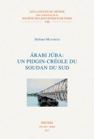 Carte Arabi Juba: Un Pidgin-Creole Du Soudan Du Sud S. Manfredi