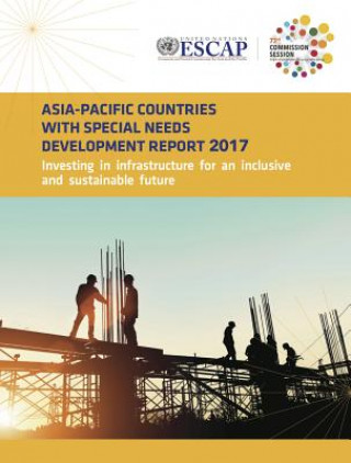 Kniha Asia-Pacific countries with special needs development report 2017 United Nations Publications